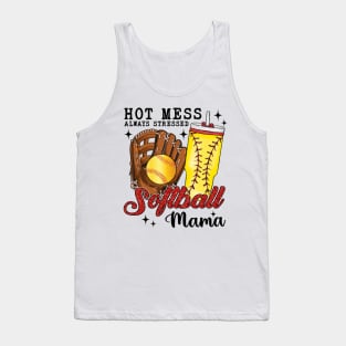 Hot Mess Always Stressed Softball Mama Tank Top